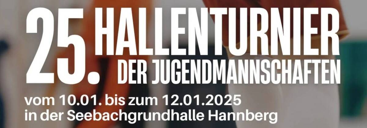 25. Hallenturnier Jugendmannschaften SG Seebachgrund 10.-12.01.2025