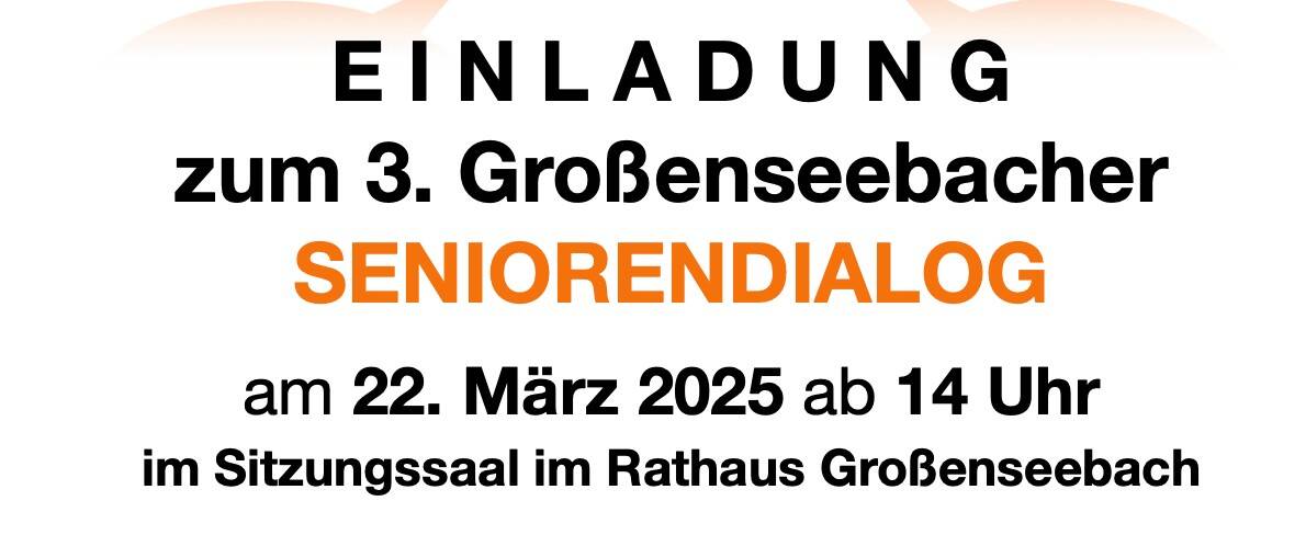 3. Großenseebacher Seniorendialog 22.03.2025